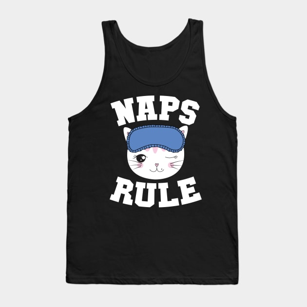 Naps Rule Tank Top by thingsandthings